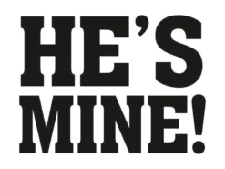 He's mine! -tarra kengänpohjaan