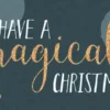 Joulukortti 21 x 8 cm - Have a magical Christmas